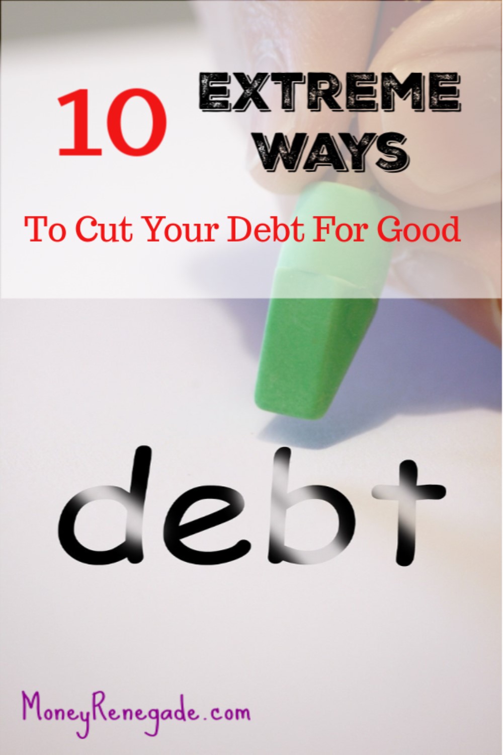 10 extreme ways to cut your debt for good