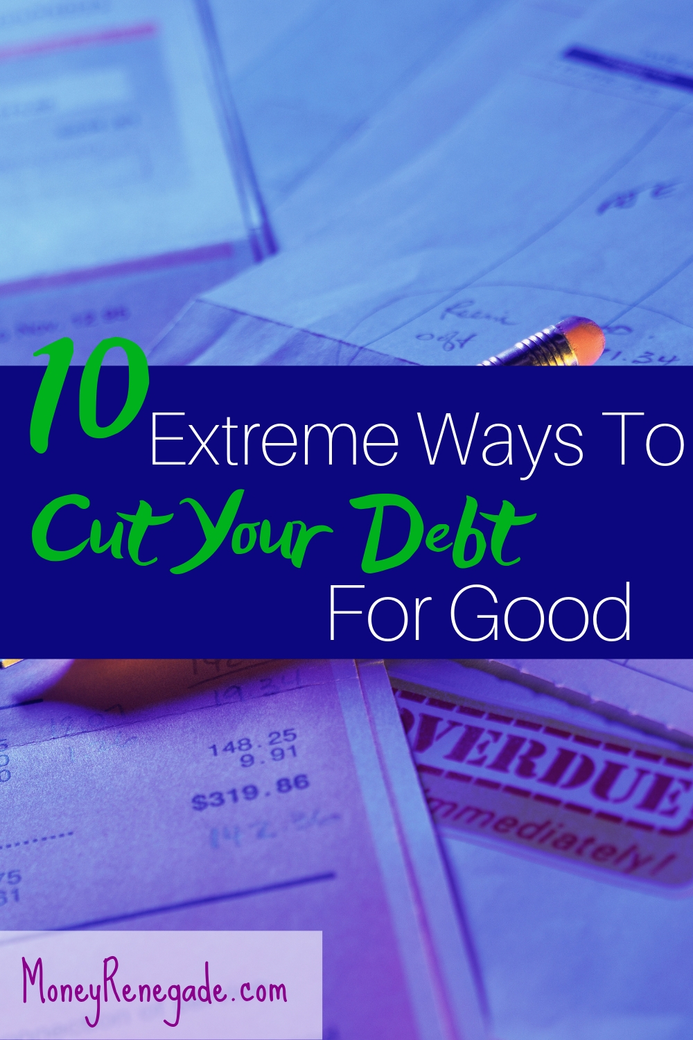 10 extreme ways to cut debt for good