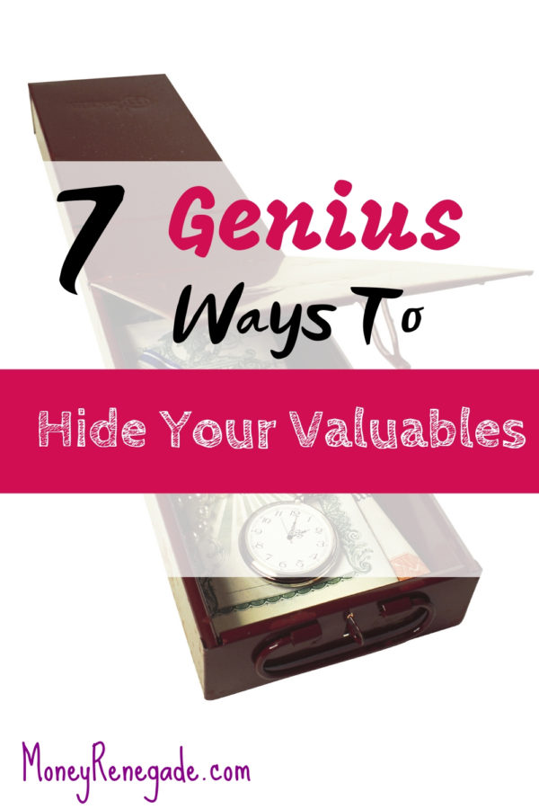 7 Genius Ways To Hide Valuables - Money Renegade